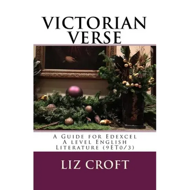 VICTORIAN VERSE A Guide for Edexcel A level English Literature (9ET0/3)