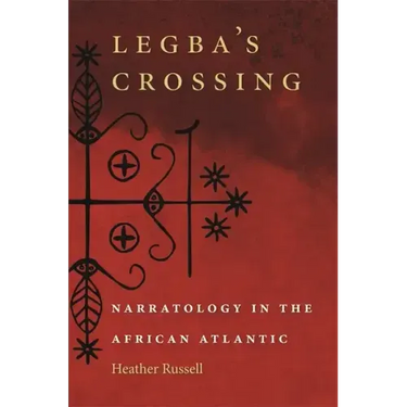 Legba's Crossing: Narratology in the African Atlantic