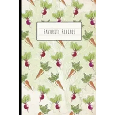 Favorite Recipes: Custom Cookbook to Collect Recipes of all the Dishes, Meals and Pastries You Love