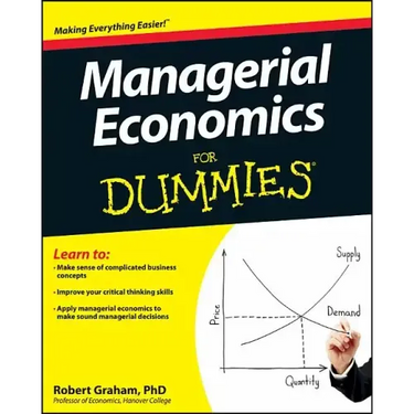 Managerial Economics For Dummies