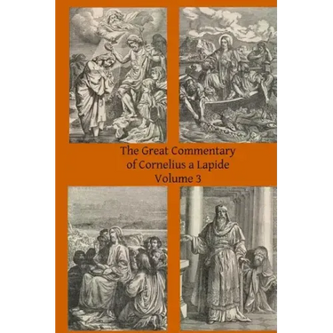 The Great Commentary of Cornelius a Lapide