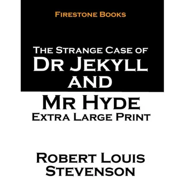 The Strange Case of Dr Jekyll and Mr Hyde: Extra Large Print