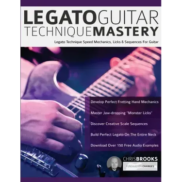 Legato Guitar Technique Mastery: Legato Technique Speed Mechanics, Licks & Sequences For Guitar