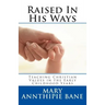 Raised In His Ways: Teaching Christian Values in the Early Childhood Years