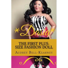 Dasia: The Story Of A Big Beautiful Doll: The First Plus-Size Fashion Doll