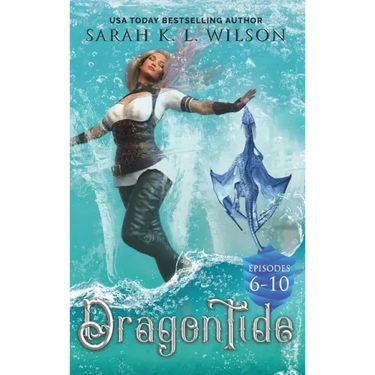 Dragon Tide: Episodes 6-10