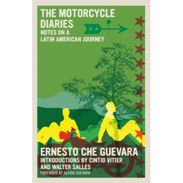 The Motorcycle Diaries: Notes on a Latin American Journey