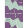 Kabbalah and the Rupture of Modernity: An Existential History of Chabad Hasidism