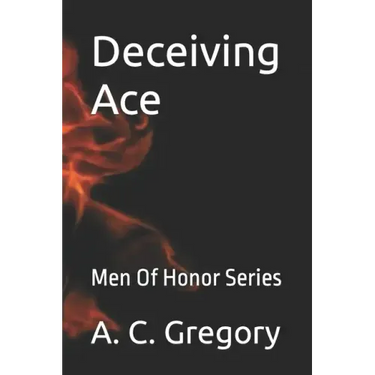 Deceiving Ace: Men Of Honor Series