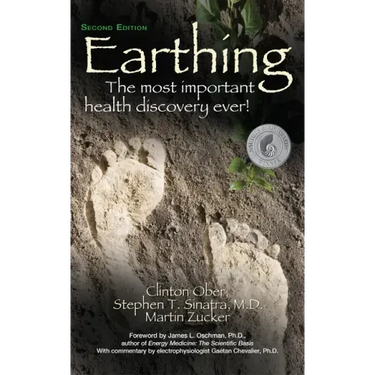 Earthing (2nd Edition): The Most Important Health Discovery Ever!