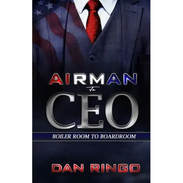 Airman to CEO: From the Boiler Room to the Boardroom