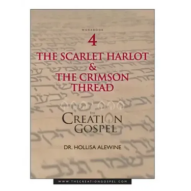 Creation Gospel Workbook Four: The Scarlet Harlot and the Crimson Thread