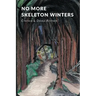 No More Skeleton Winters