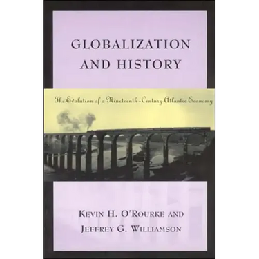 Globalization and History: The Evolution of a Nineteenth-Century Atlantic Economy