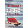 Old Loves Die Hard: A Mac Faraday Mystery
