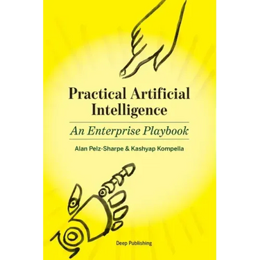 Practical Artificial Intelligence: An Enterprise Playbook