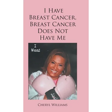 I Have Breast Cancer, Breast Cancer Does Not Have Me