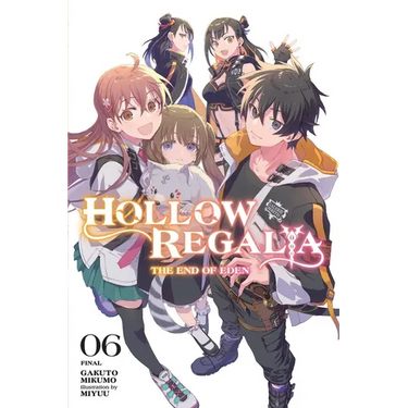 Hollow Regalia, Vol. 6 (Light Novel): The End of Eden Volume 6