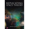 Replicating Space Theory