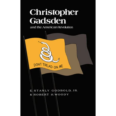 Christopher Gadsden and the American Revolution