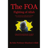 The FOA Fighting of Allah the "Nation of Gods and Earths Defense for Knowing Self": A Study and History of the Black Gods '120' Styles of the Martial