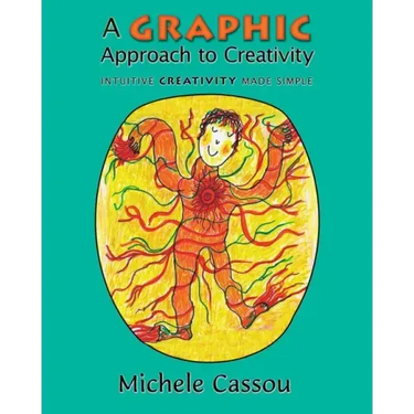 A Graphic Approach to Creativity: Intuitive creativity made simple