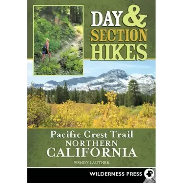 Day & Section Hikes Pacific Crest Trail: Northern California