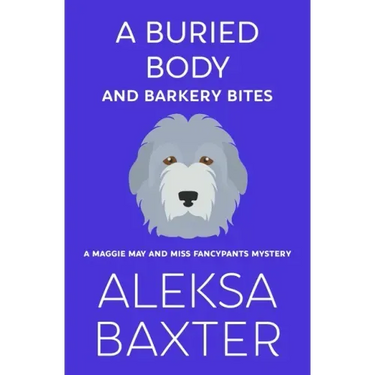 A Buried Body and Barkery Bites