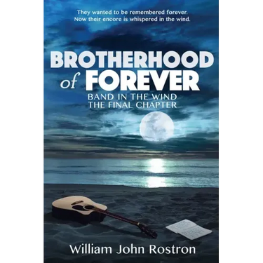 Brotherhood of Forever: Band in the Wind -The Final Chapter