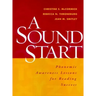 A Sound Start: Phonemic Awareness Lessons for Reading Success