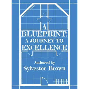 A Blueprint: A Journey to Excellence
