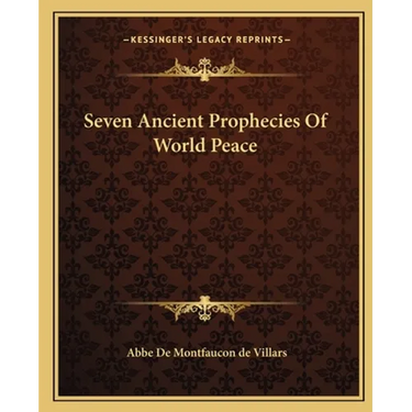 Seven Ancient Prophecies Of World Peace