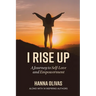 I Rise Up: A Journey to Self-Love and Empowerment
