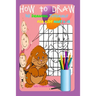 HOW TO DRAW 70 DRAWING TUTORIALS FOR KIDS AGES 6-12 Early Childhood Education: Drawing and Activity Book
