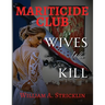 Mariticide Club - Wives Who Kill
