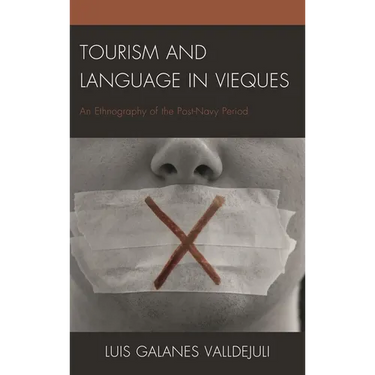 Tourism and Language in Vieques: An Ethnography of the Post-Navy Period