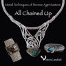 Metal Techniques of Bronze Age Masters: All Chained Up