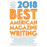 The Best American Magazine Writing 2018