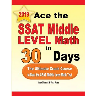 Ace the SSAT Middle Level Math in 30 Days: The Ultimate Crash Course to Beat the SSAT Middle Level Math Test