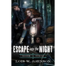 Escape Into the Night: Volume 1