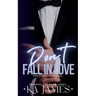 Don't Fall in Love