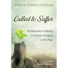Called to Suffer: The Necessity of Suffering in Christian Formation in First Peter