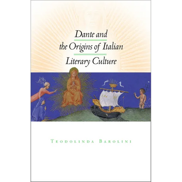 Dante and the Origins of Italian Literary Culture