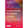 Female Genital Mutilation/Cutting: Global Zero Tolerance Policy and Diverse Responses from African and Asian Local Communities