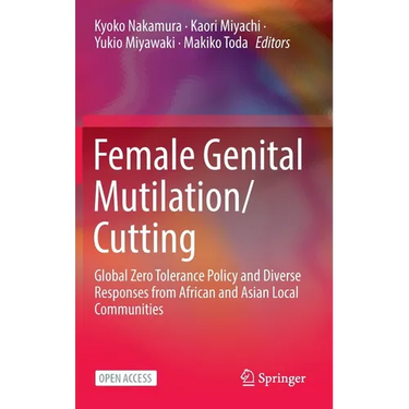 Female Genital Mutilation/Cutting: Global Zero Tolerance Policy and Diverse Responses from African and Asian Local Communities