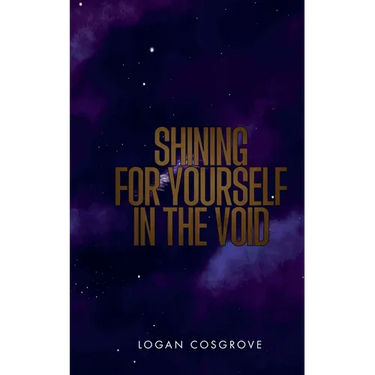 Shining For Yourself In The Void