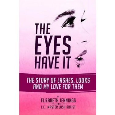 The Eyes Have It: The Story of Lashes, Looks and My Love for Them