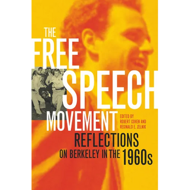 The Free Speech Movement: Reflections on Berkeley in the 1960s
