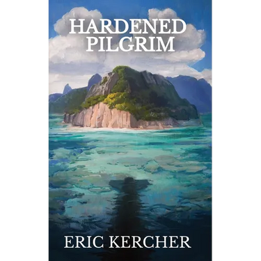 Hardened Pilgrim: Patmos Sea Fantasy Adventure Fiction Novel 6