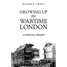 Growing Up in Wartime London
